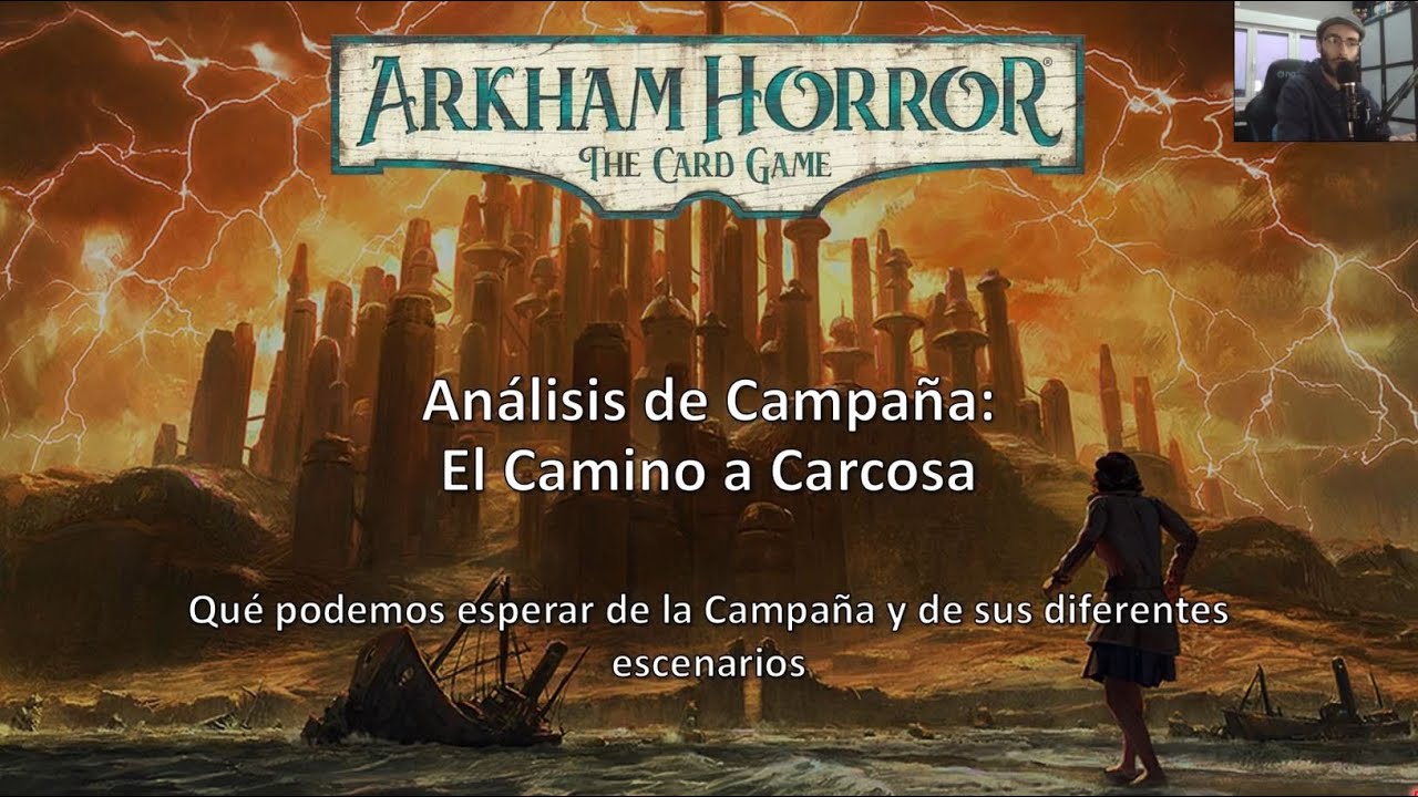Arkham Horror LCG - Análisis de El Camino a Carcosa (Sin Spoilers)