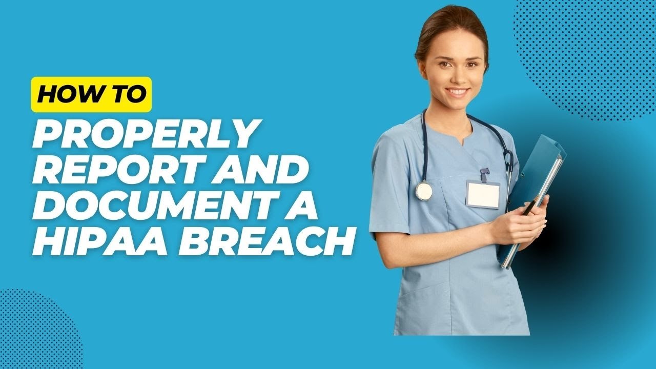 HIPAA Breach Reporting  A Step by Step guide