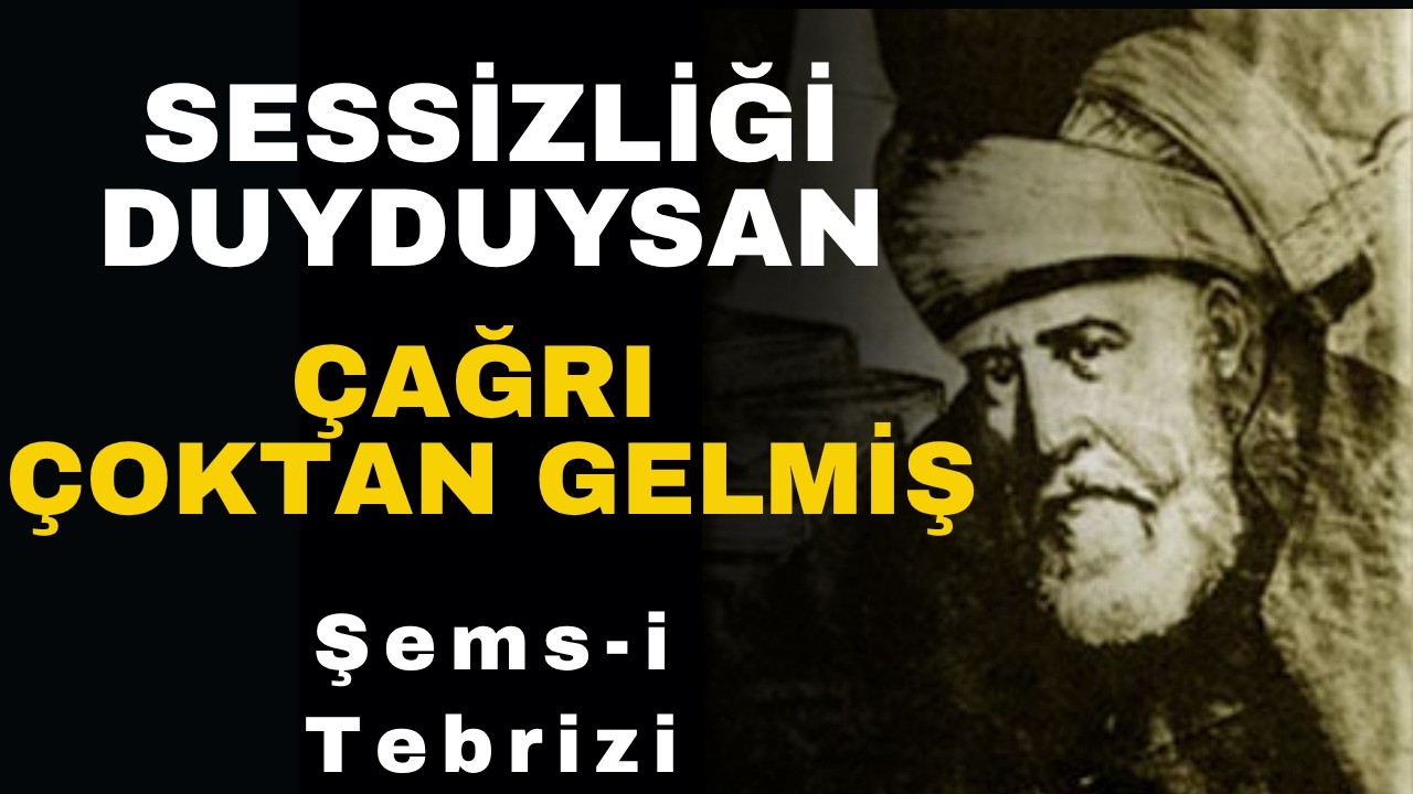 Aşka Dair Bildiğin Her Şeyi Unut | Şems-i Tebrizi’nin Hayata Bakışı