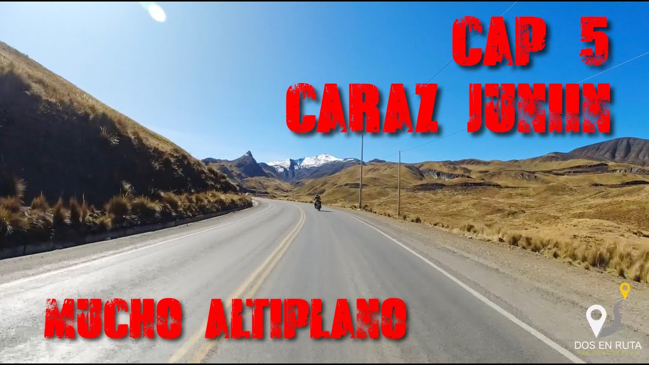 Ruta Caraz-Junin un camino en construcción, dormimos en Tingo Chico en un patio Cap. #5  @2 en Ruta
