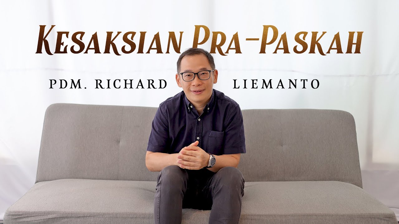 KESAKSIAN PUASA PRAPASKAH | Pdm. RICHARD LIEMANTO