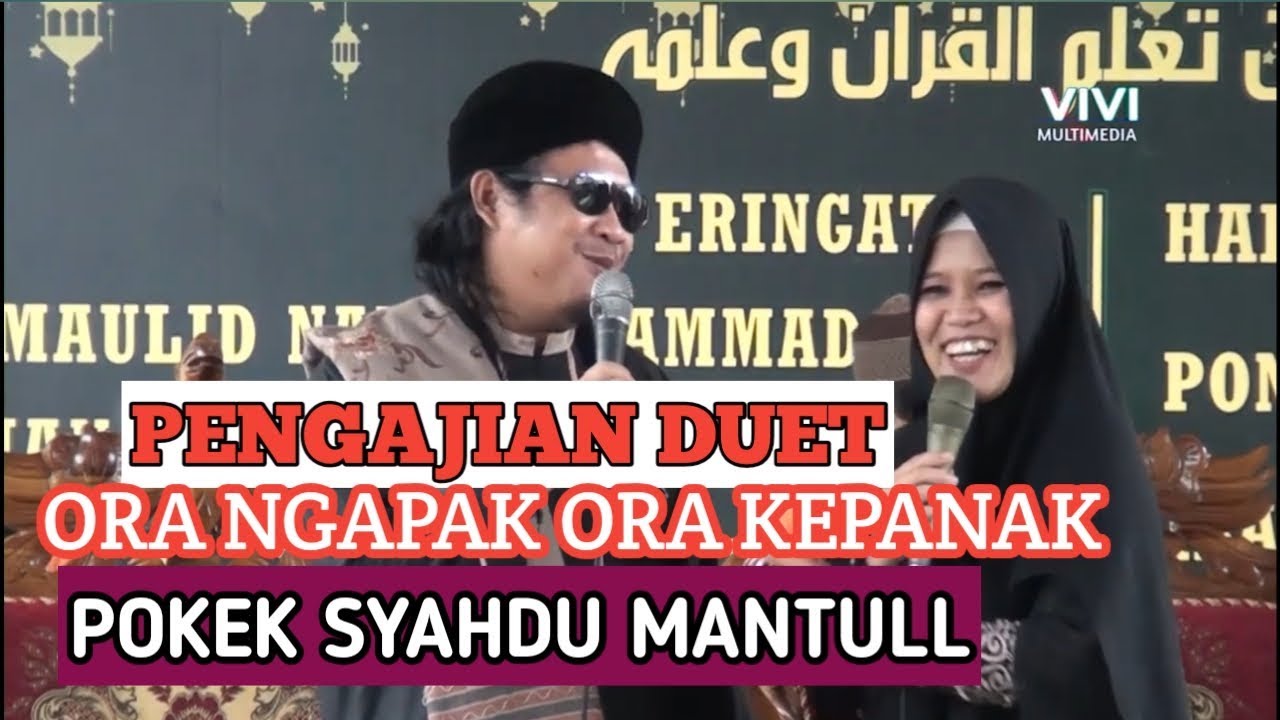PENGAJIAN DUET MARATUS SHOLIKHAH & SUAMINYA ORAK NGAPAK ORAK KEPENAK