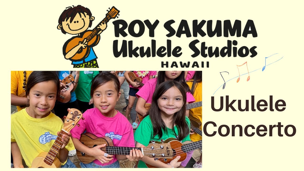 Ukulele Concerto - Roy Sakuma Ukulele Studios Hawaii