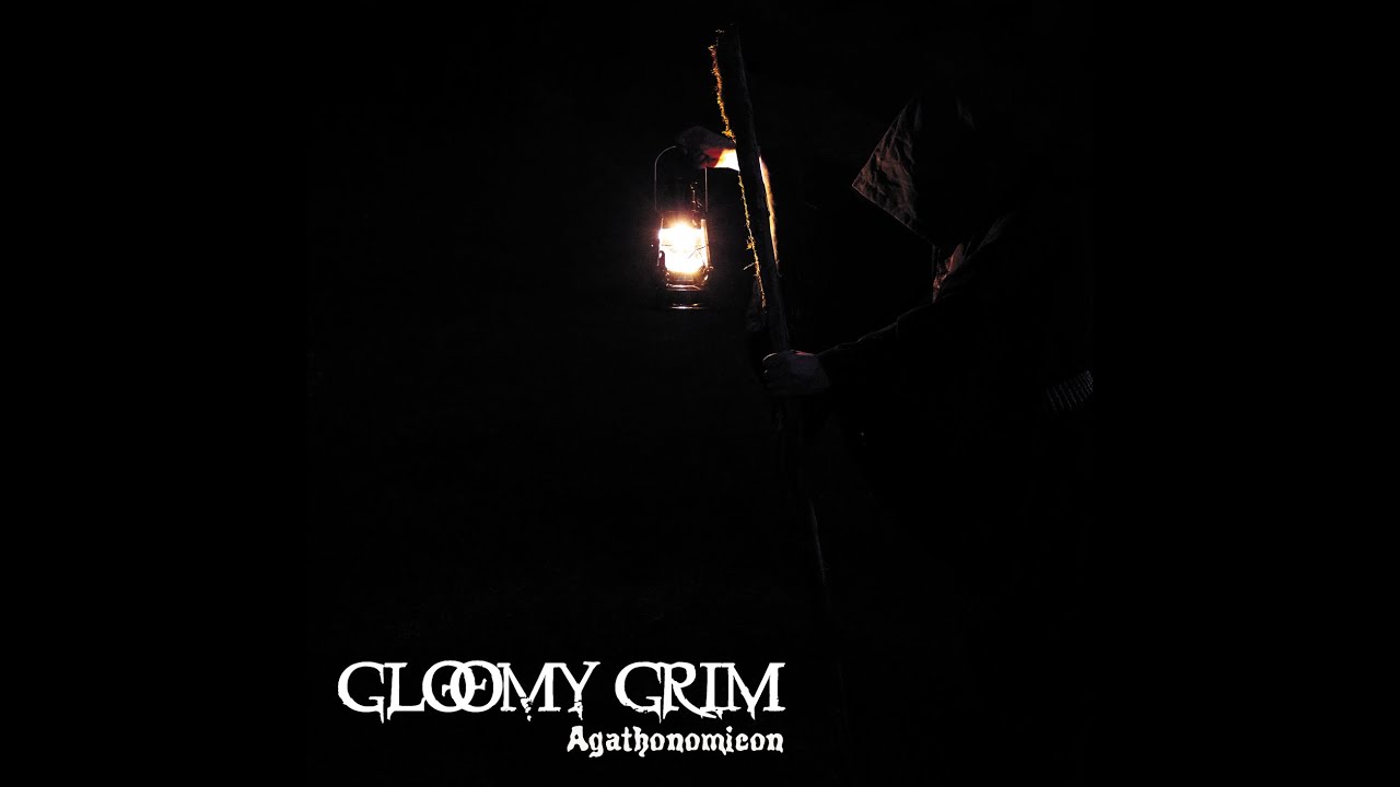 GLOOMY GRIM - Agathonomicon (Full Album 2021) + extra track