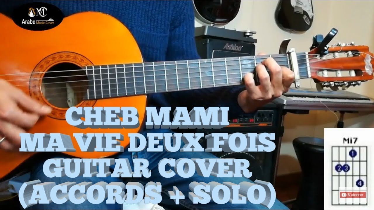 Cheb Mami : Ma vie deux fois guitar lesson ( accords+solo) الشاب مامي- جيتار كوردات و صولو