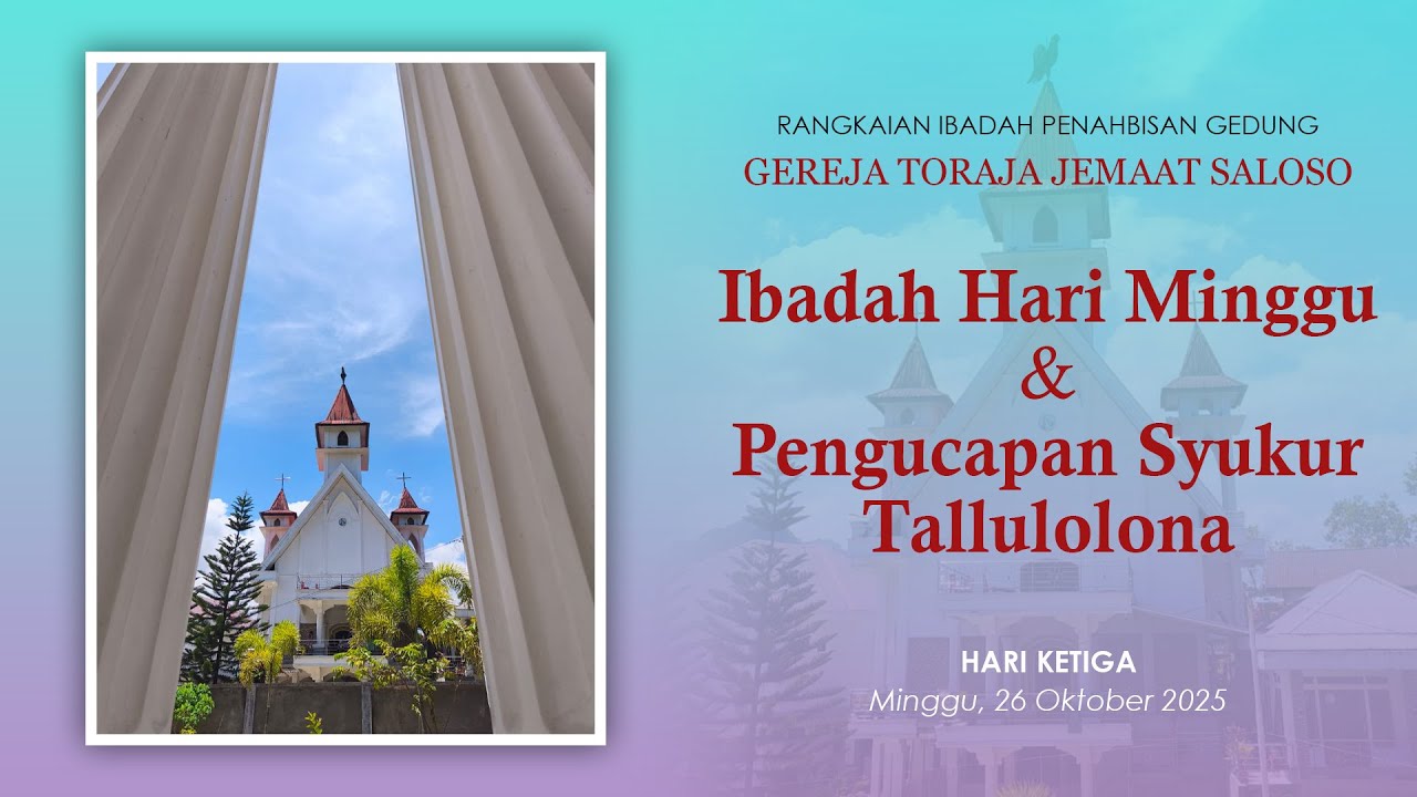 🔴 [LIVE] Rangkaian Ibadah Penahbisan Gedung Gereja Toraja Jemaat Saloso - Hari Ketiga part 1