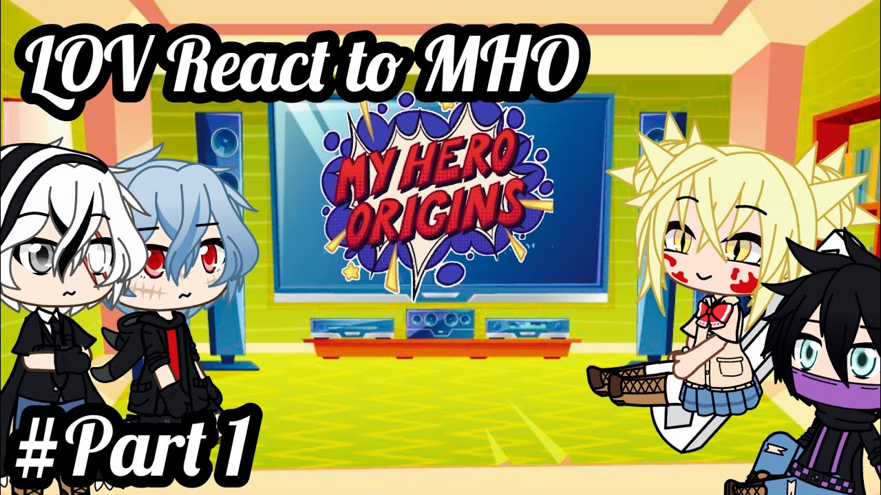 LOV React to MHO[]Gacha Life[]Part 1[]NotHaileyAngel_.[]READ DESCRIPTION😭🔫