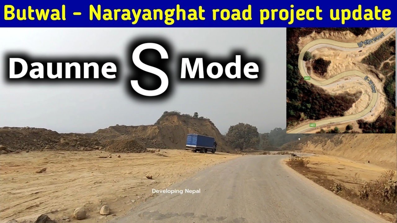 Daunne S mode || butwal narayanghat road project update - 25