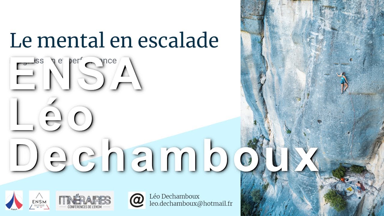 Le mental en escalade Conférence ENSA Ecole Nationale de Ski et d'Alpinisme Léo Dechamboux
