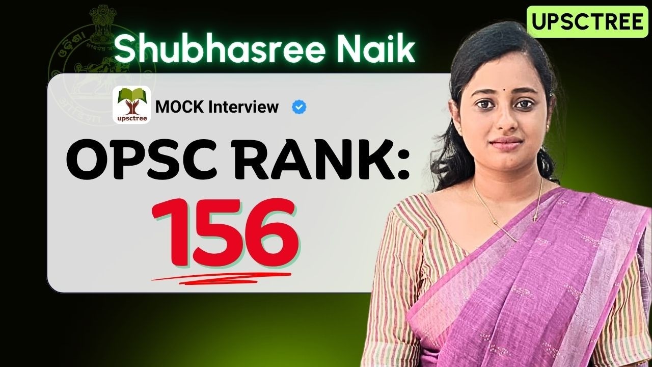 Shubhasree Naik - Rank 156 (UPSCTREE - OPSC / OAS Mock Interview) #OAS #OPSC