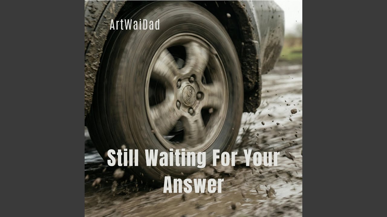 Still Waiting For Your Answer