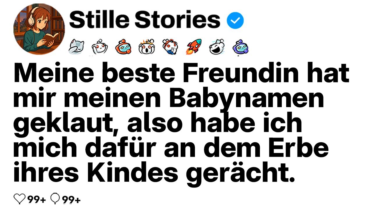 [KOMPLETT] Meine beste Freundin stahl meinen Babynamen. Also stahl ich das Erbe ihres Babys.