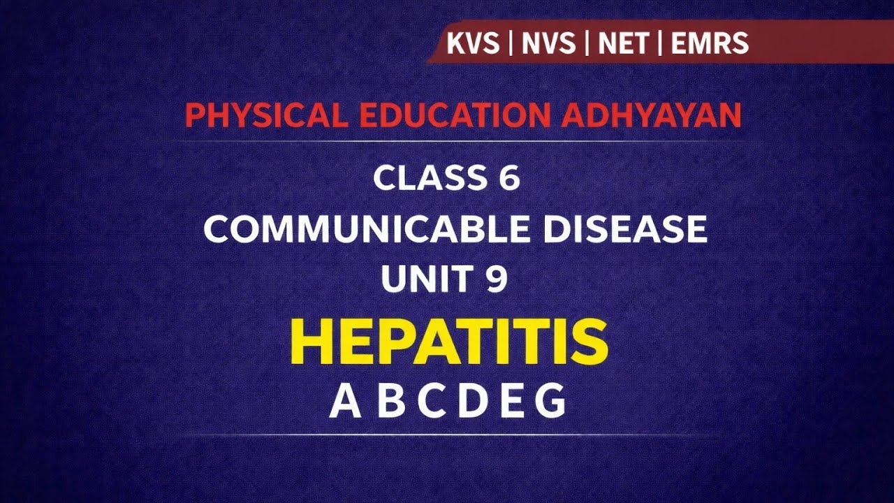 HEPATITIS (A–G) | Most Important Topic | #EMRS #KVS&NVS | Physical Education | Health Education |