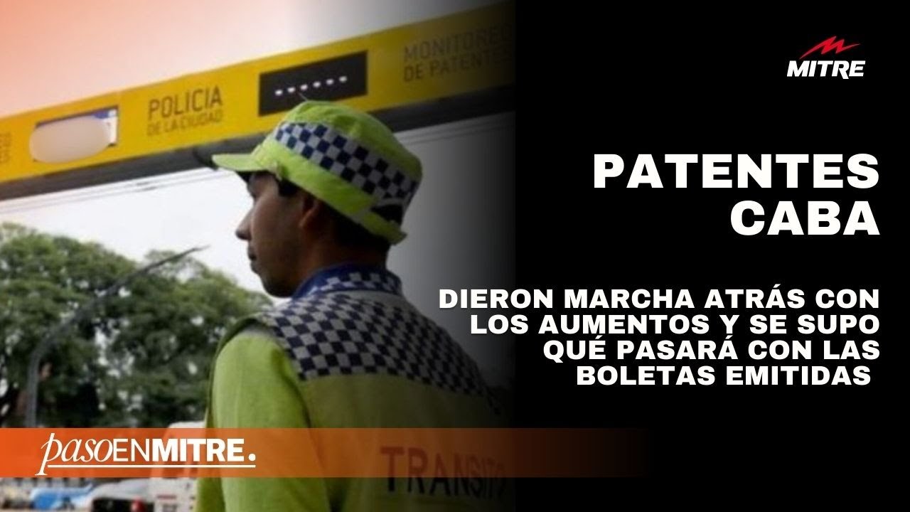 Patentes CABA: dieron marcha atrás con los aumentos y se supo qué pasará con las boletas emitidas
