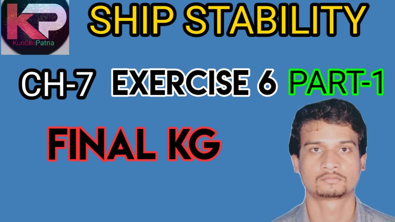 Ship stability Final KG CH 7 Ex 6 Part 1
