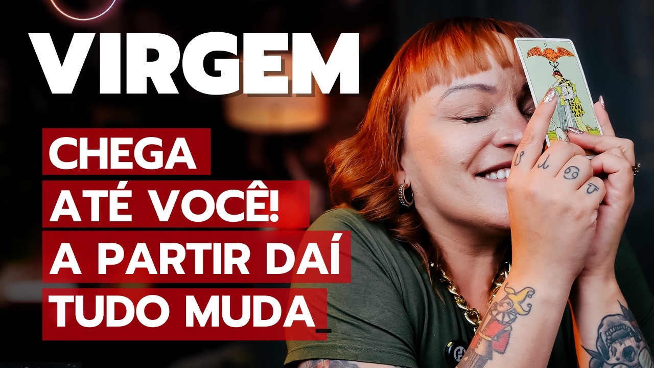 VIRGEM GUARDE BEM ESSA DATA! VC VAI PRECISAR! CHEGA A QUALQUER MOMENTO!  O DESTINO MOSTRA SEU PODER!