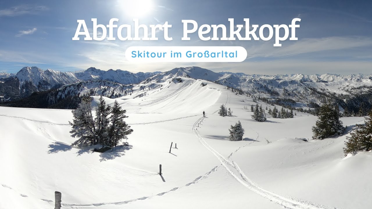 Skitour: Abfahrt vom Penkkopf im Großarltal