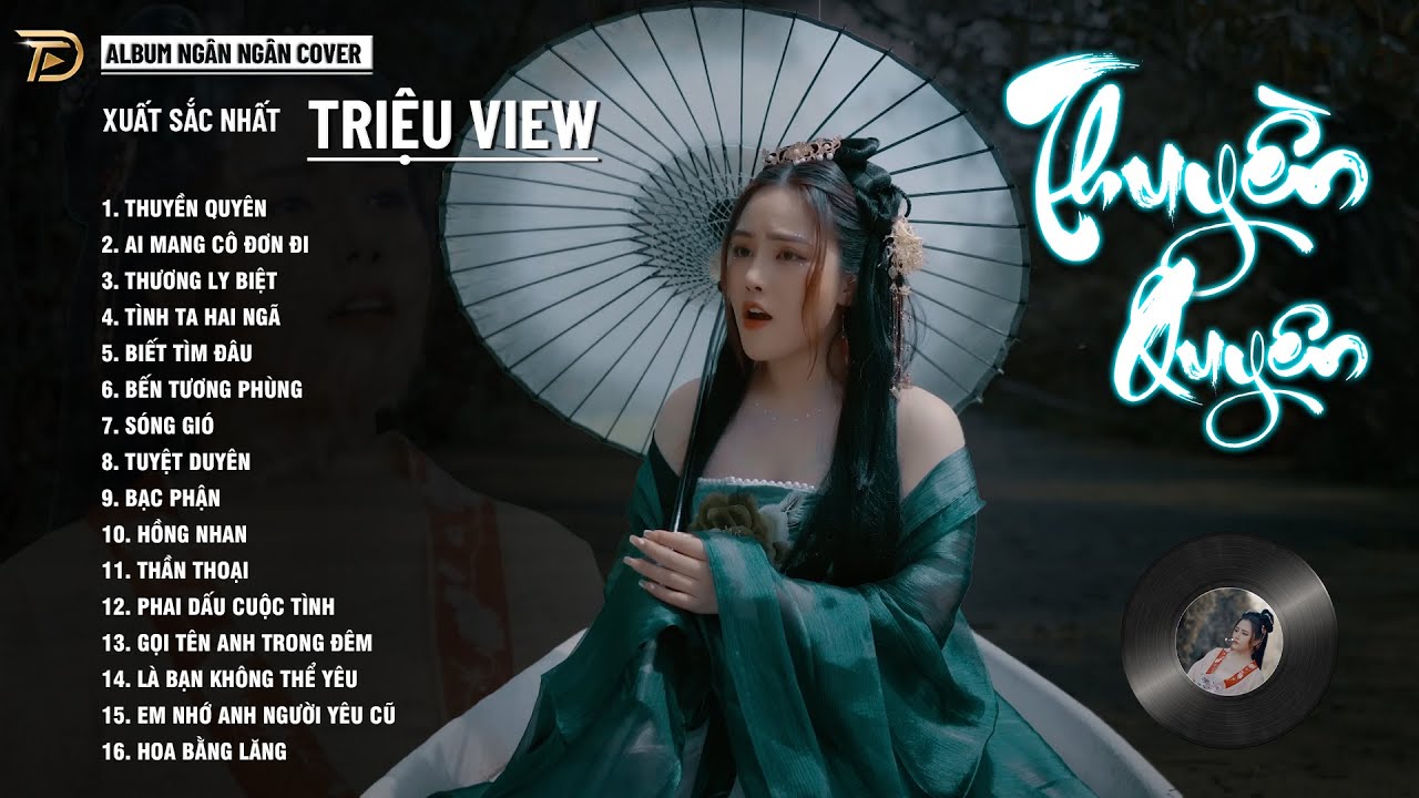 THUYỀN QUYÊN, BẠC PHẬN, HỒNG NHAN - ALBUM BALLAD XUẤT SẮC NHẤT 2024 - NGÂN NGÂN COVER CỰC HÓT