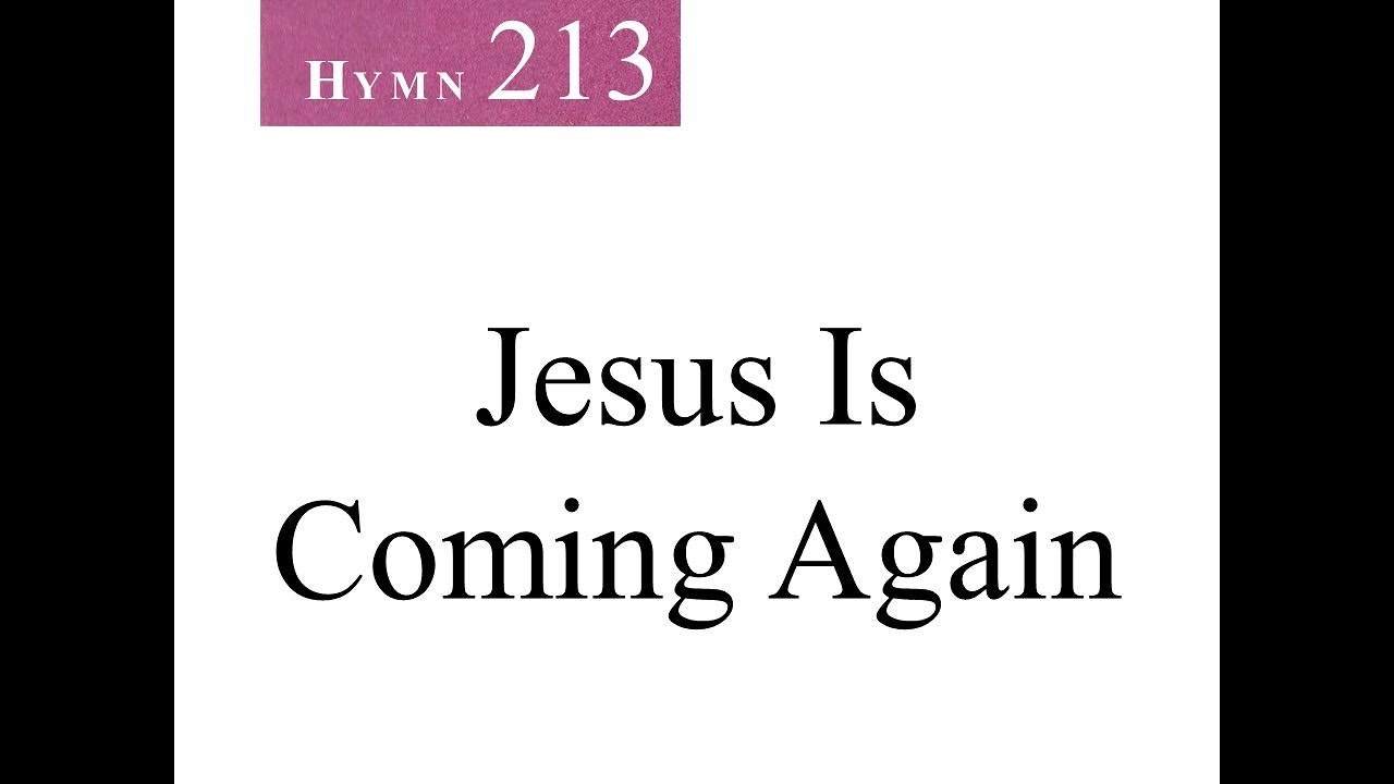 213 Jesus is Coming Again (instrumental)