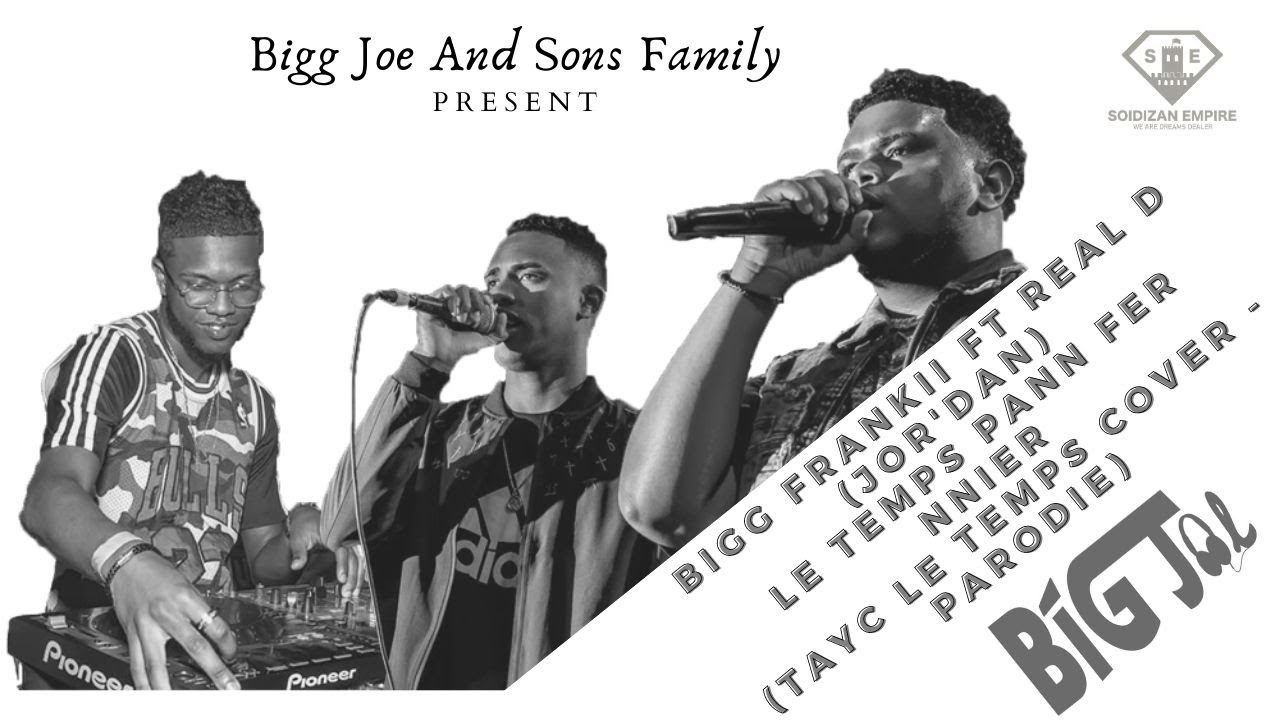 Bigg Frankii Ft Real D - Le Temps Pann Fer Nnier (Tayc - Le Temps Cover/Parodie) Jor'Dan