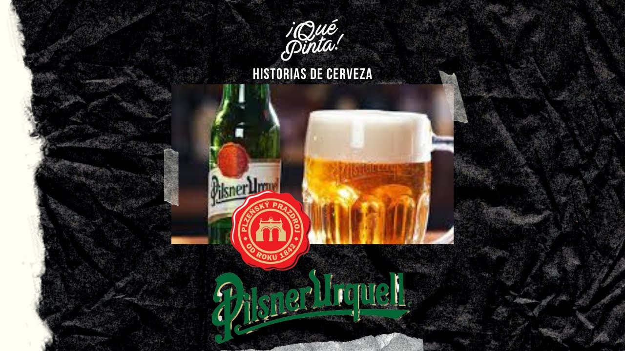 Historias De Cerveza - Pilsner Urquell
