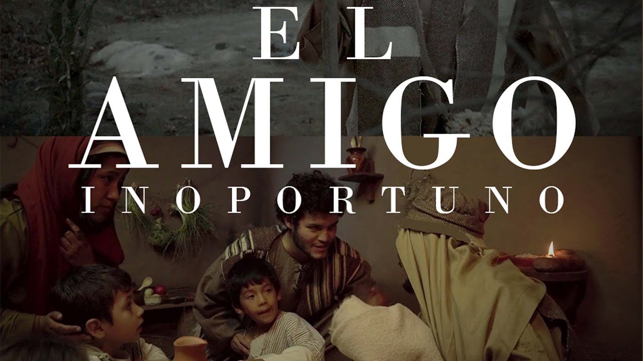 Parábola: EL AMIGO INOPORTUNO