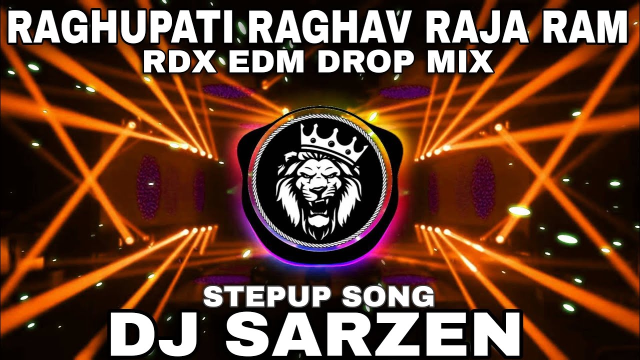 RDX EDM MIX | RAGHUPATI RAGHAV RAJA RAM | DJ SARZEN RAMNAMAMI SETUP SONG | RAMNAVAMI SONG