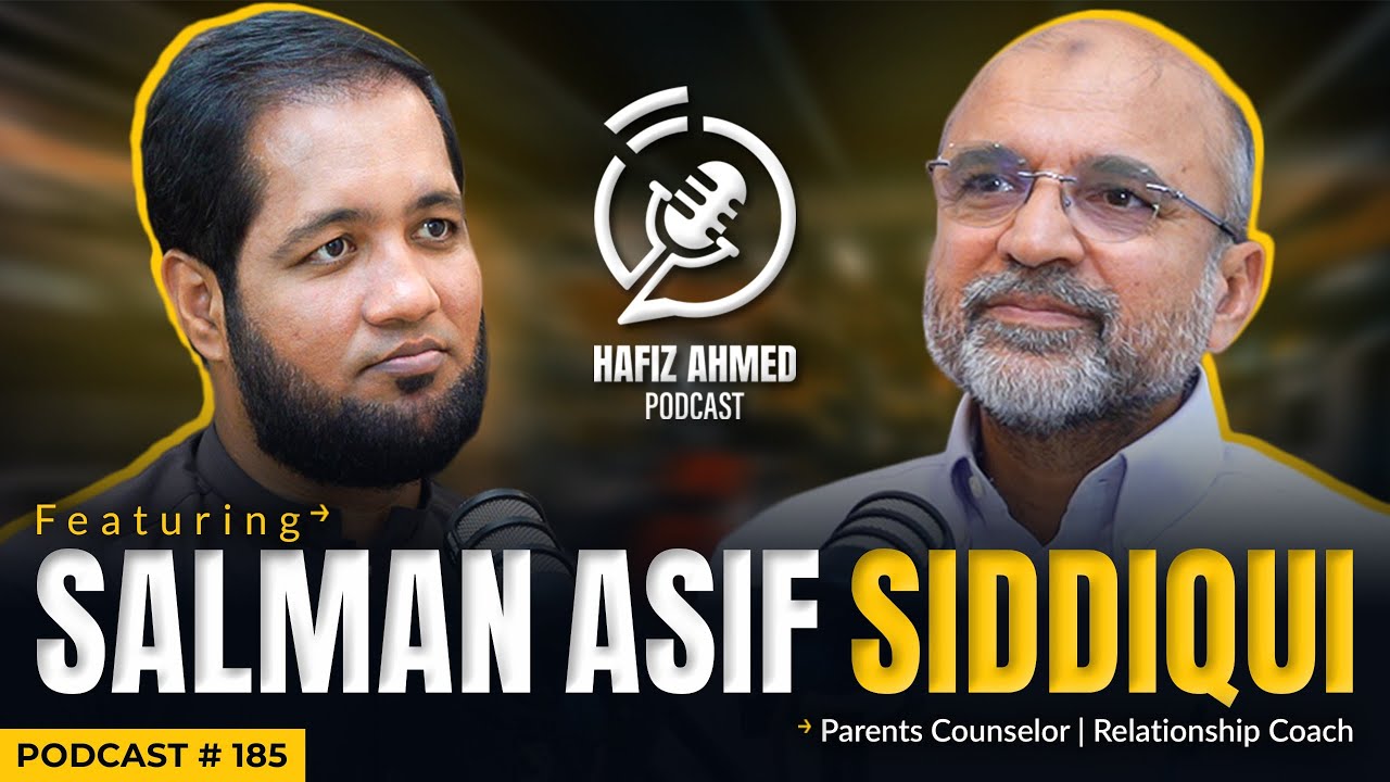 Hafiz Ahmed Podcast Featuring Salman Asif Siddiqui | Hafiz Ahmed