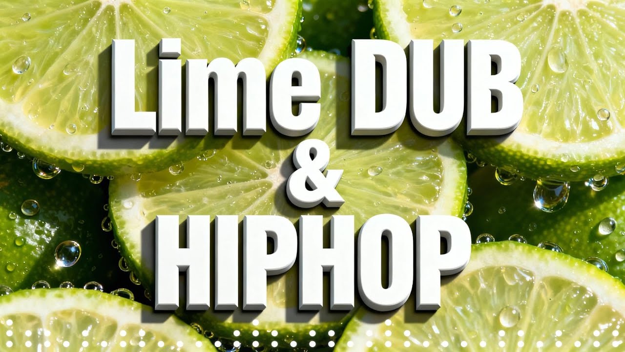 Lime DUB & HIPHOP / Emotional, Cool & Stylish !! / 最高にカッケーDUB & HIPHOP !! / #dub_reggae