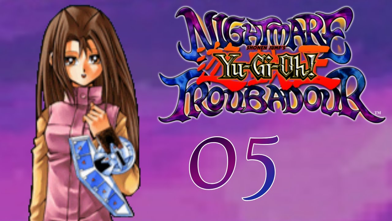 Yu-Gi-Oh Nightmare Troubadour #05