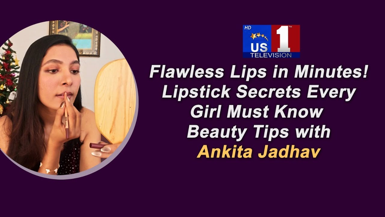 Flawless Lips in Minutes | Lipstick Secrets Every Girl Must Know Famous Actress Ankita Jadhav