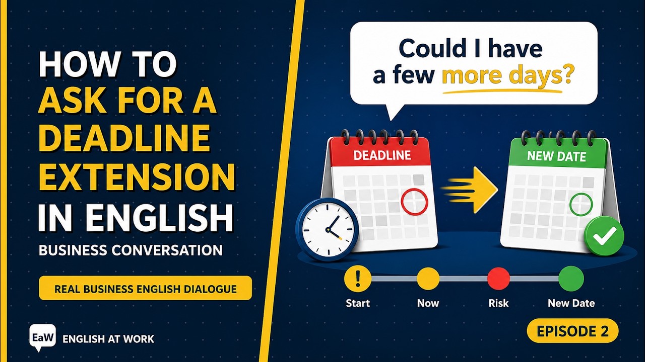 Business English Conversation: Ask for a Deadline Extension