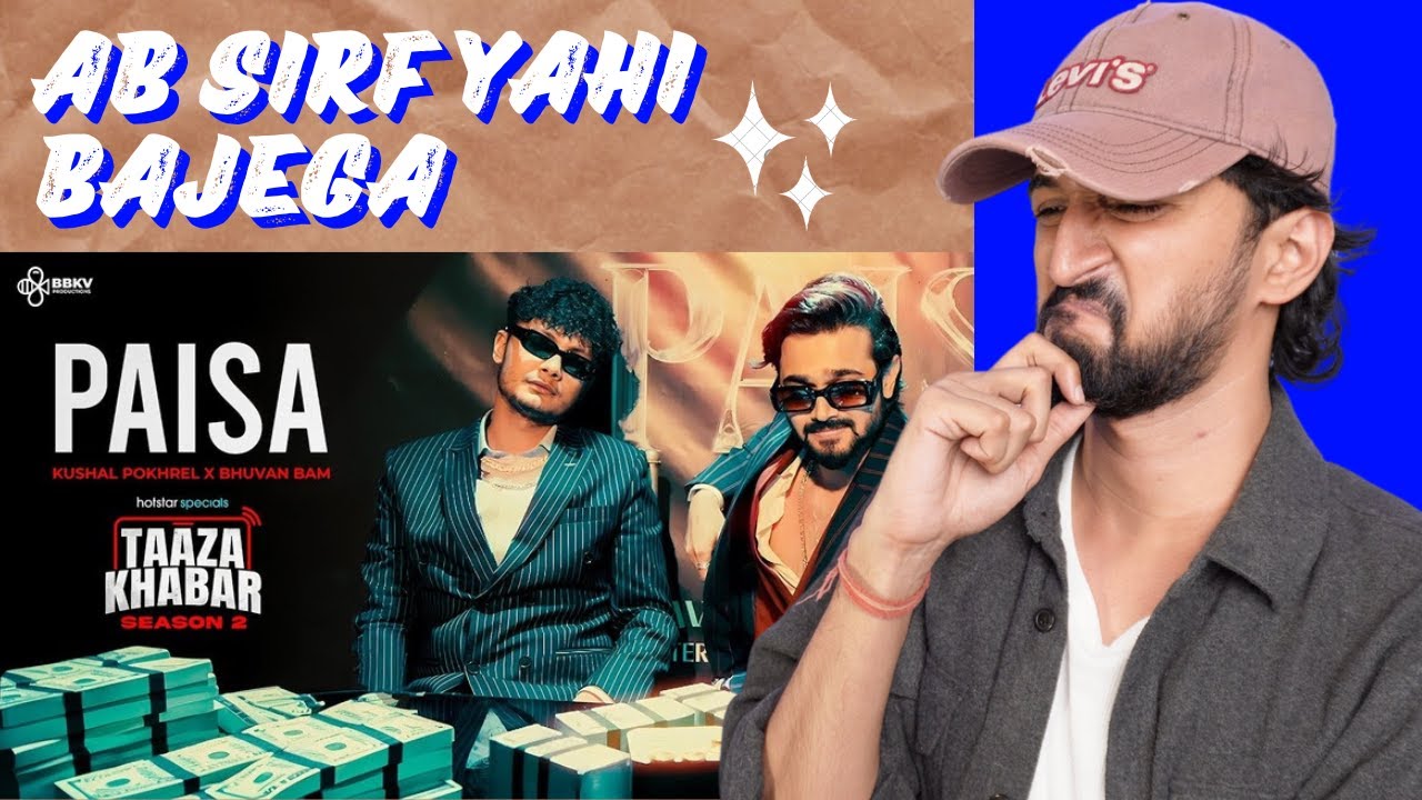 PAISA | OFFICIAL MUSIC VIDEO | BB KI VINES | TAAZA KHABAR 2 | REACTION BY UJJWAL