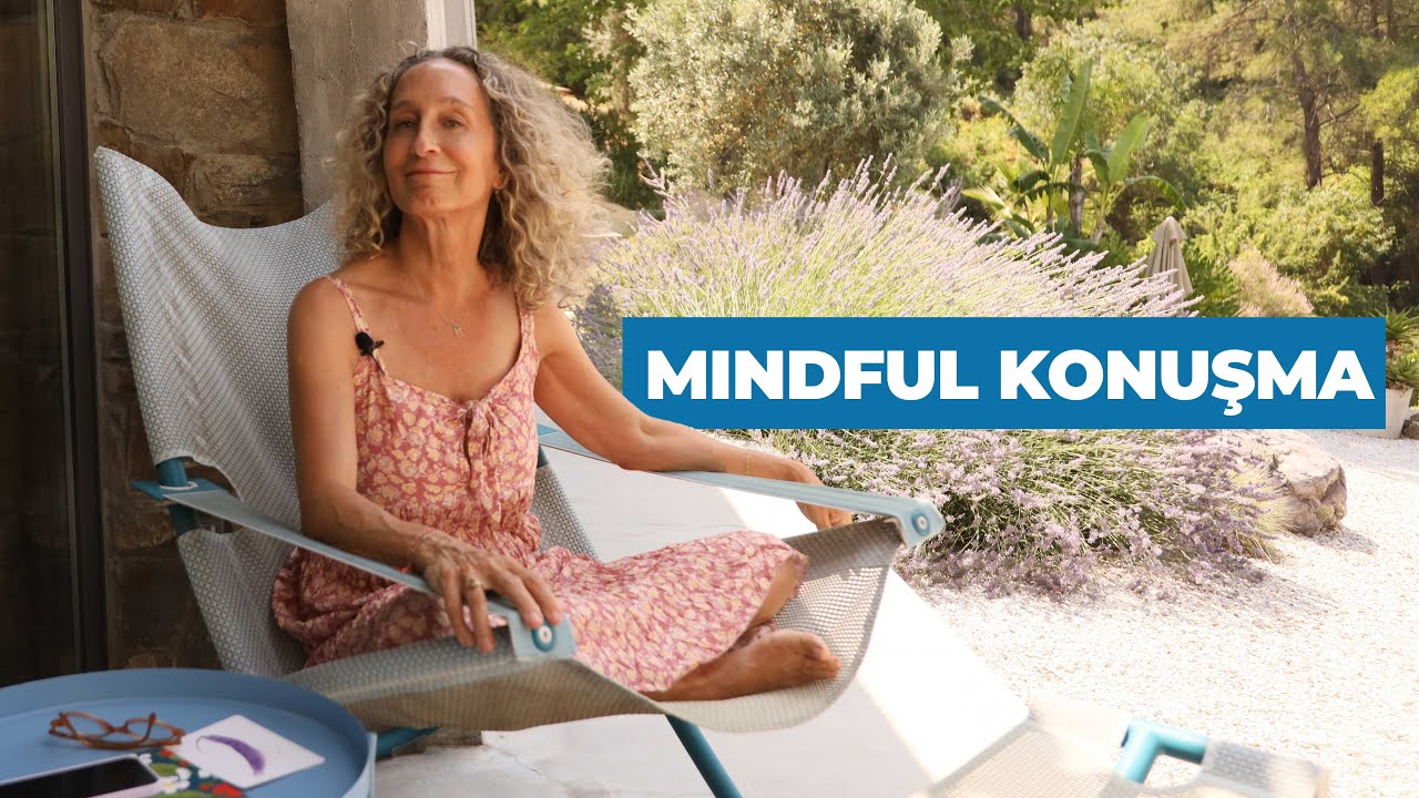 MINDFUL KONUŞMA / GÜNÜN İLHAMI