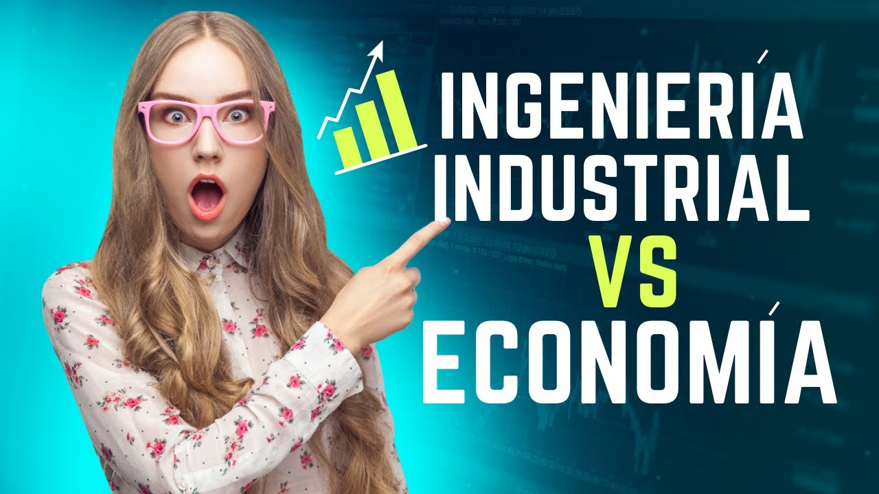 🔥 Ingeniería Industrial vs. Economía 🎯 ¿Cuál carrera es mejor? | ECONOMIA | INGENIERIA | INGENIERO