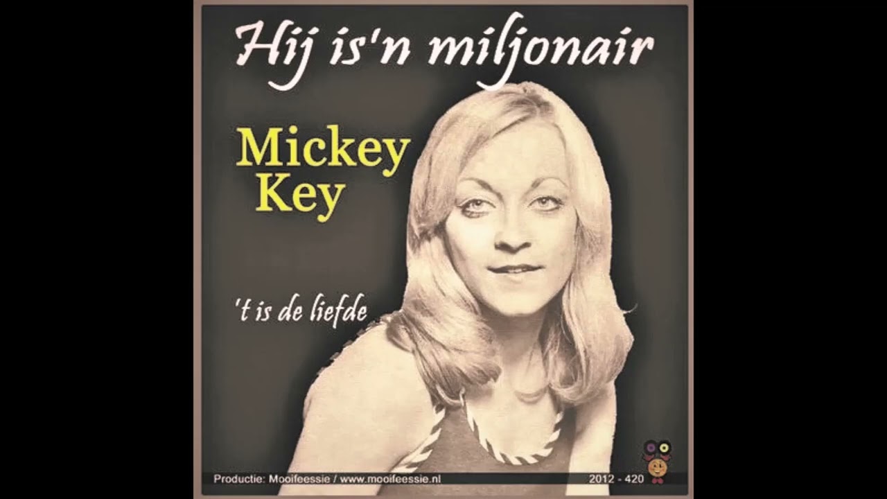 Mickey Key - Hij Is 'n Miljonair