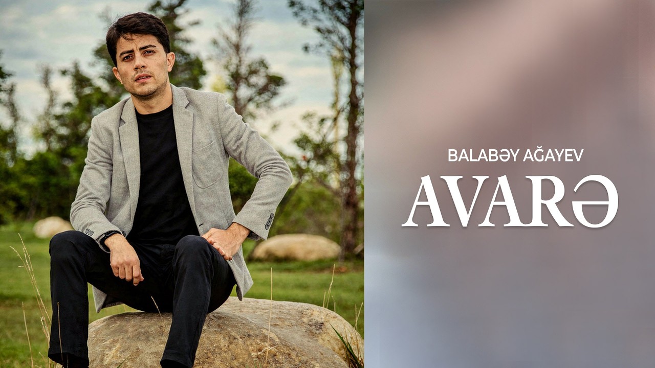 Balabəy Ağayev - Avarə