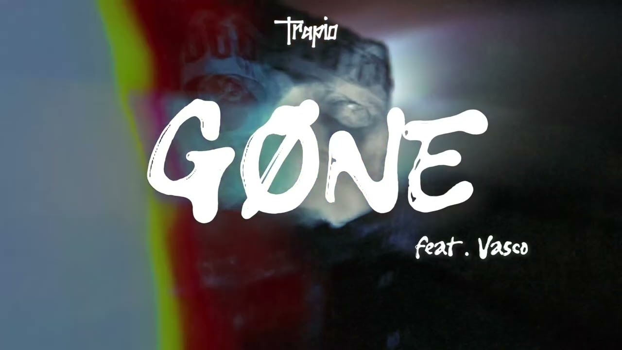 Trapio - G&Oslash;NE feat.@Vasco_SA  (Official Audio)
