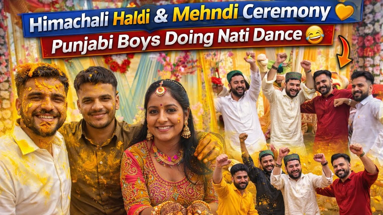 Bathinde Aale Gabru Try Himachali Nati Dance 😍 | PART -1 | Haldi & Mehndi Ceremony | Himachal Vlog
