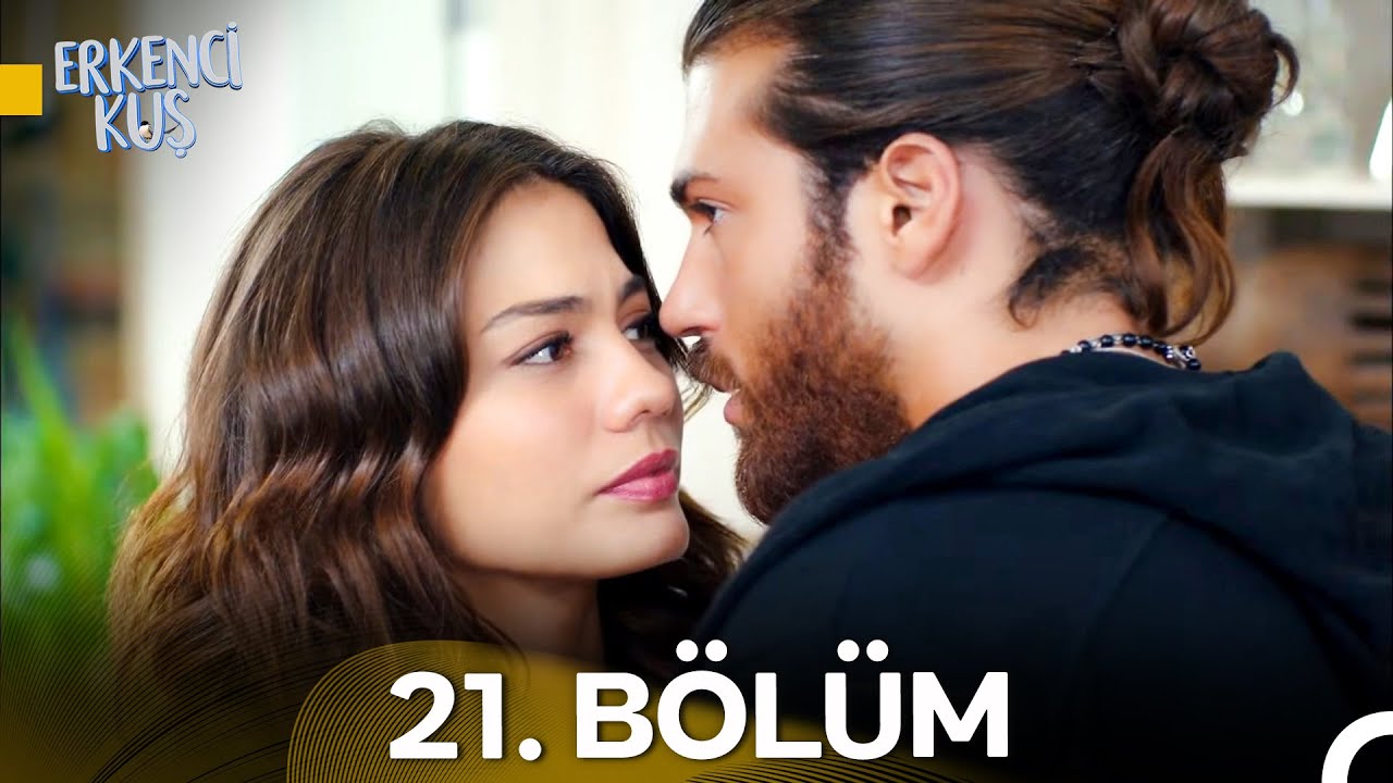 Erkenci Kuş 21. Bölüm (HD)