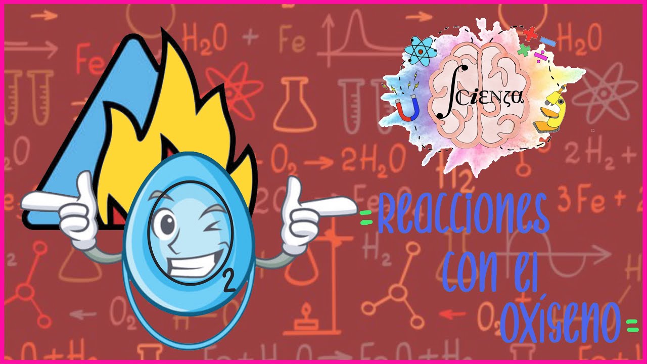 Reacciones con el oxígeno | Reacción con los metales y no metales | Clase en vivo