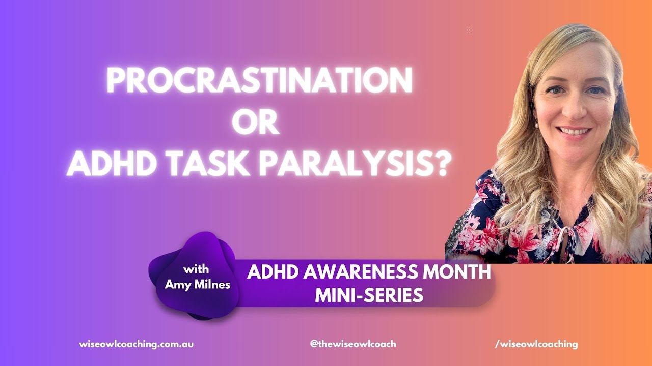 ADHD Task Paralysis vs Procrastination | They’re Not the Same Thing