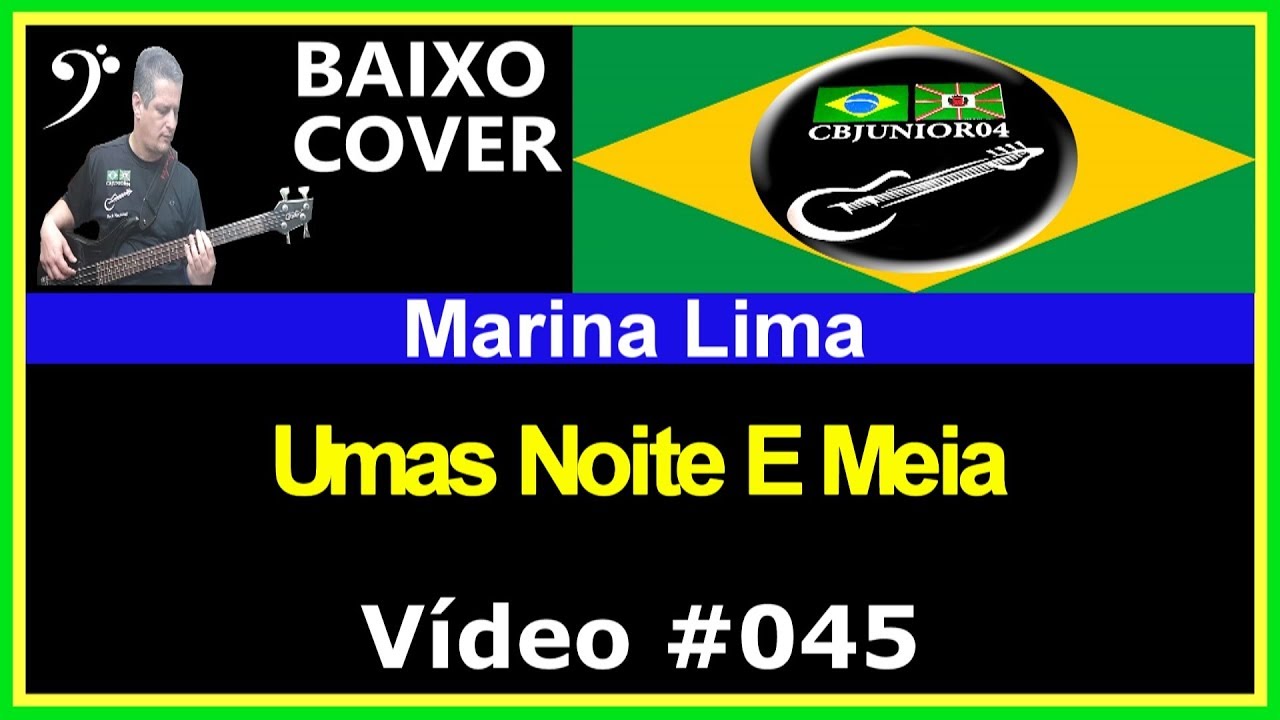 🇧🇷 Marina Lima - Uma Noite e Meia (Baixo Cover) CBJUNIOR04