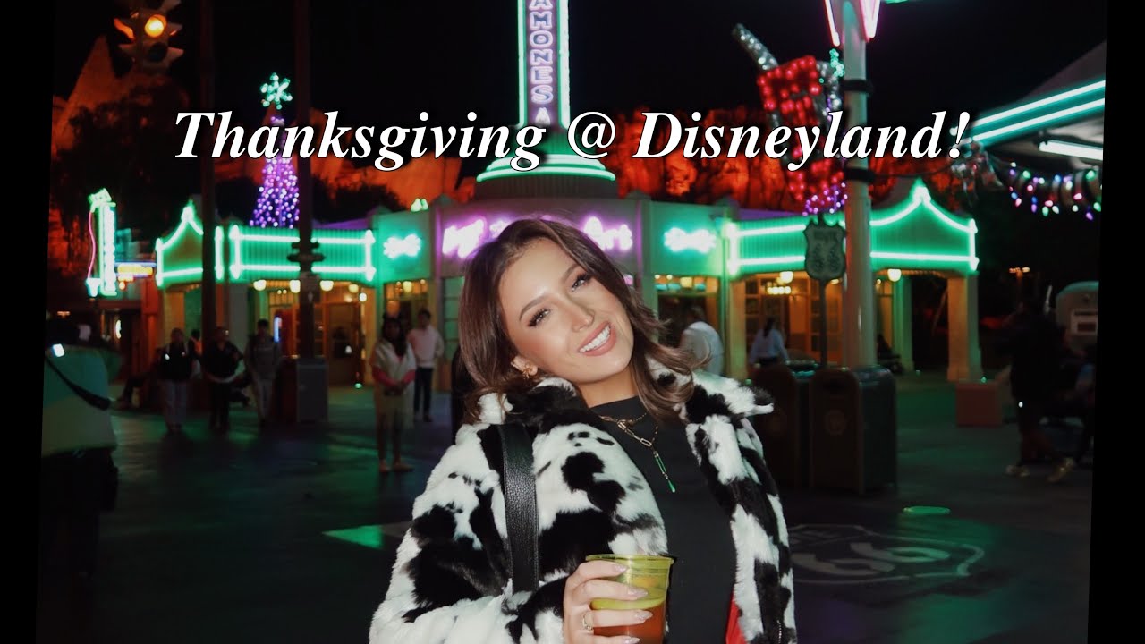 THANKSGIVING DISNEYLAND VLOG + first youtube video ever