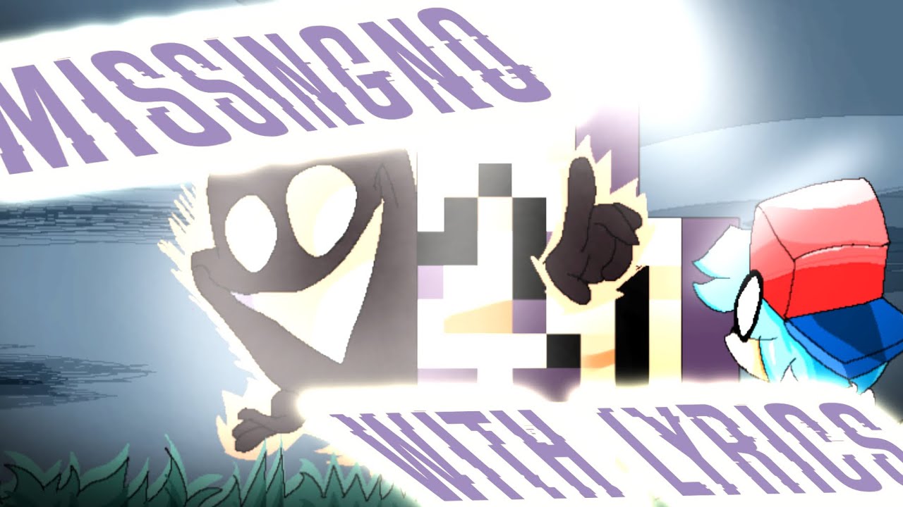 Missingno WITH LYRICS / fnf lyrics cover | FT @codemagnet1 @whisperplayzyt @KennyTheLyr1c1st