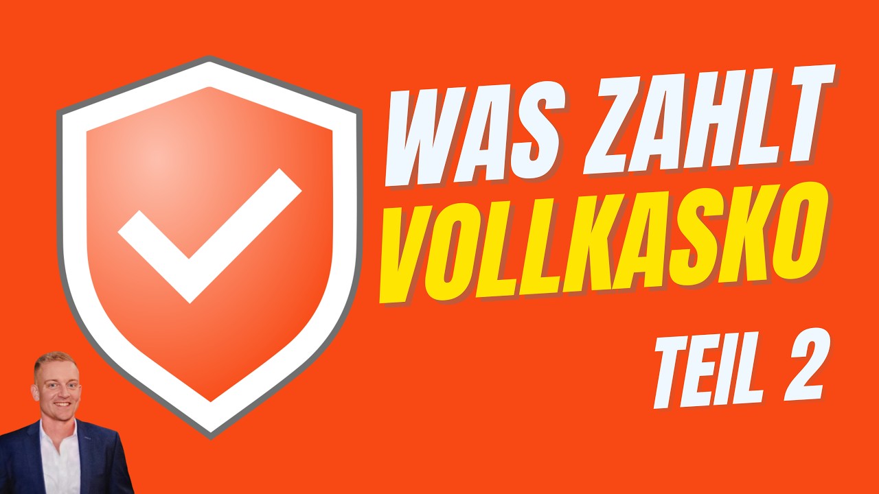 Was zahlt Vollkasko im Schadenfall? (Teil 2)