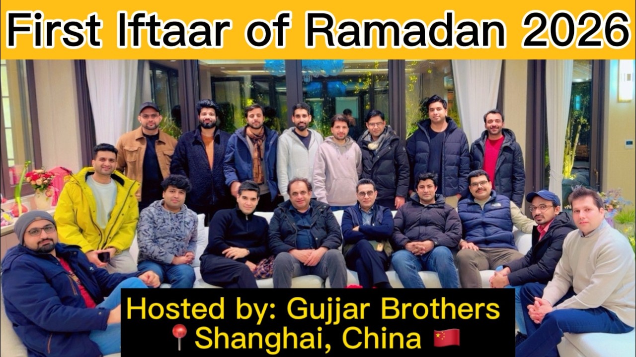 First Iftaar Dinner hosted by Gujjar Brothers in Shanghai China | Ramadan | Pakistanis in China