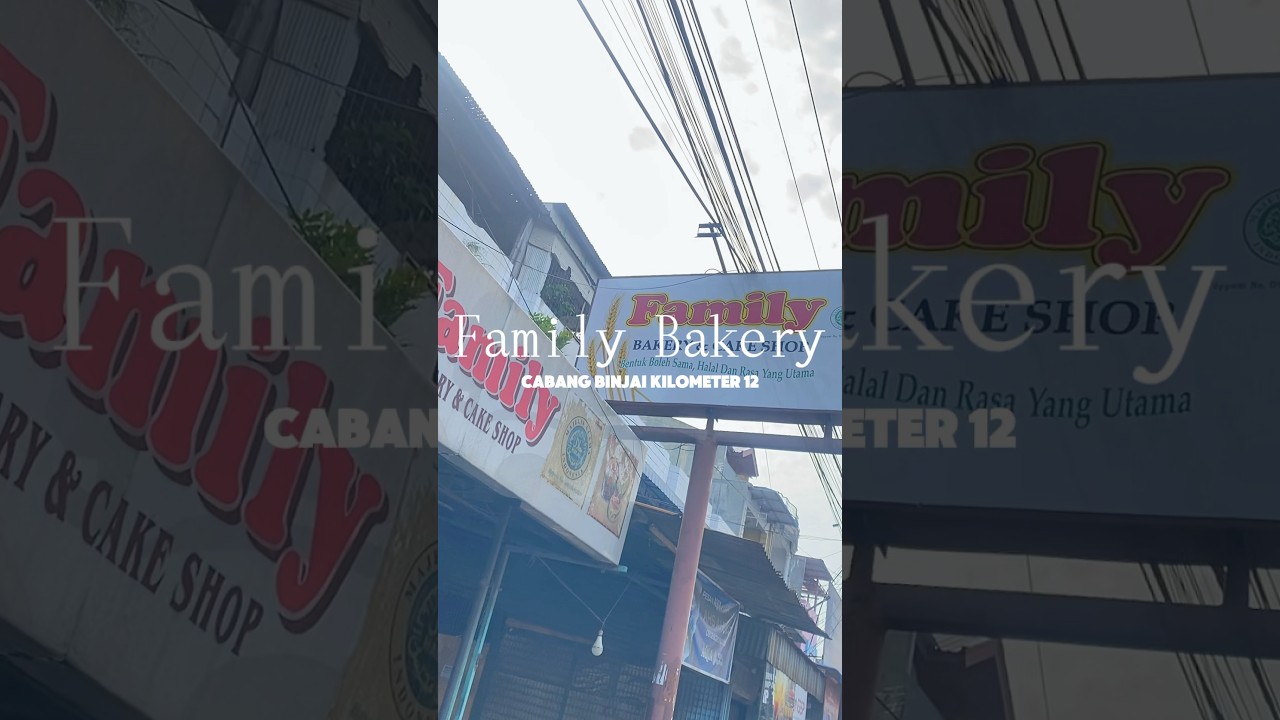Family Bakery cab. Binjai KM 12✅ 