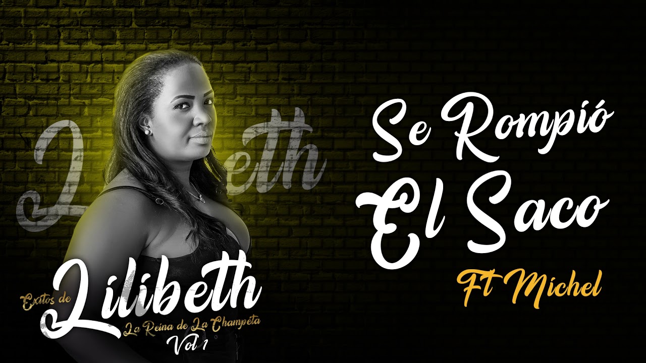 Se Rompió el Saco [Audio Oficial] - Lilibeth ft Michel