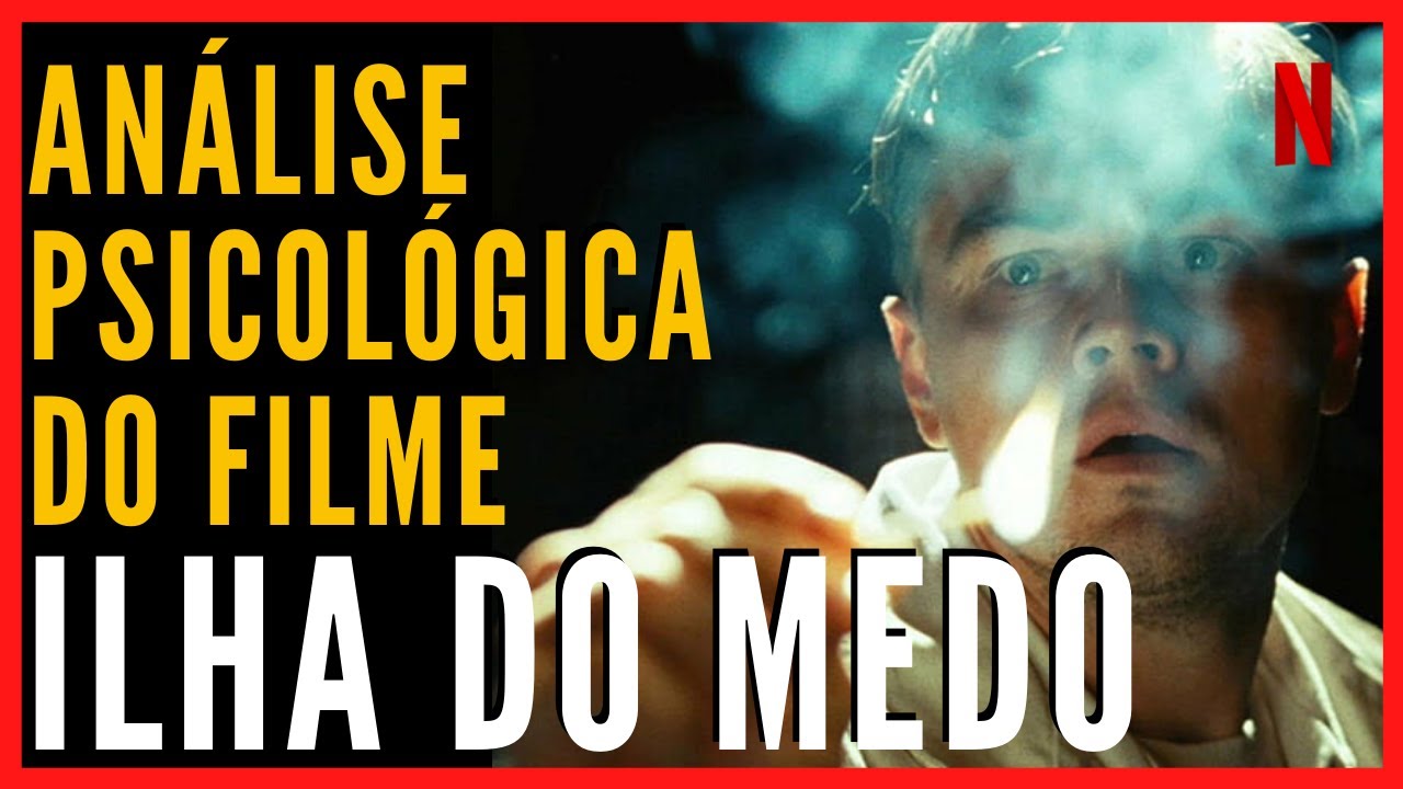 ILHA DO MEDO | Análise psicanalítica, psicológica e psiquiátrica do filme [Leonardo Dicaprio]